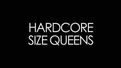 Hardcore Size Queens