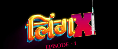 Ling X 2023 EP1 MoodX Hot Hindi Web Series