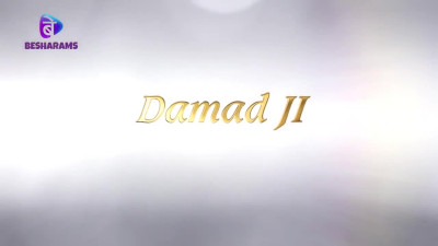 Damad Ji S01 EP 4-7 Besharams Hindi Hot Web Series 27 5 2023