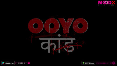 Ooyo Kand E1 2023 MoodX Hot Hindi Web Series