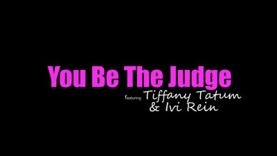 Ivi Rein And Tiffany Tatum - You Be The Judge 2023 03 24