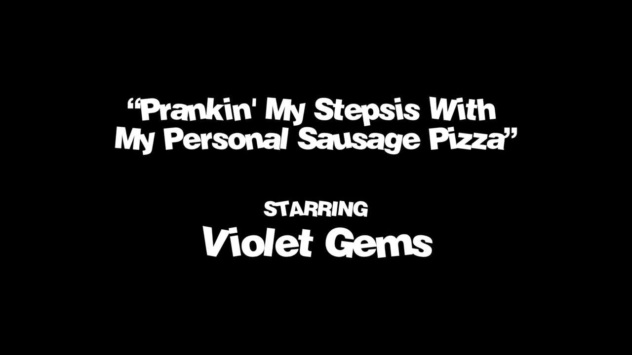 Violet Gems - Prankin My Stepsis With My Personal Sausage Pizza 23 02 2023 - Watch Latest Porn Video at ePornHome.com for Free.