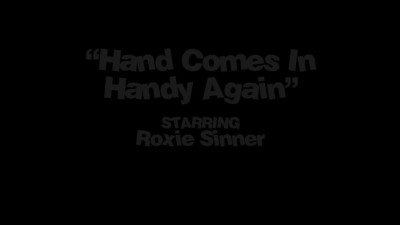 2022 12 31 Roxie Sinner - Hand Comes In Handy Again