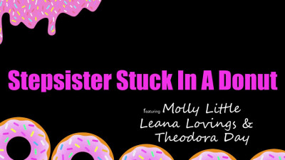 17 01 2023 Leana Lovings Molly Little Theodora Day - Stepsister Stuck In A Donut