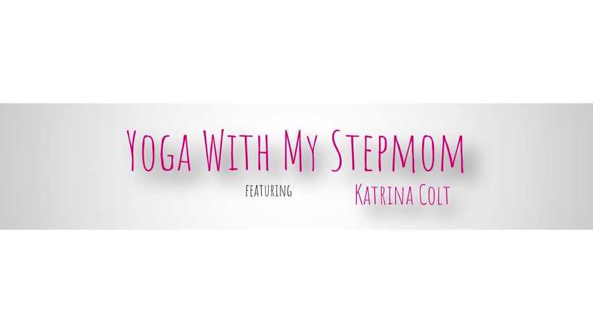 2022 11 11 MomsTight Katrina Colt - Yoga With My Stepmom - Watch Latest Porn Video at ePornHome.com for Free.