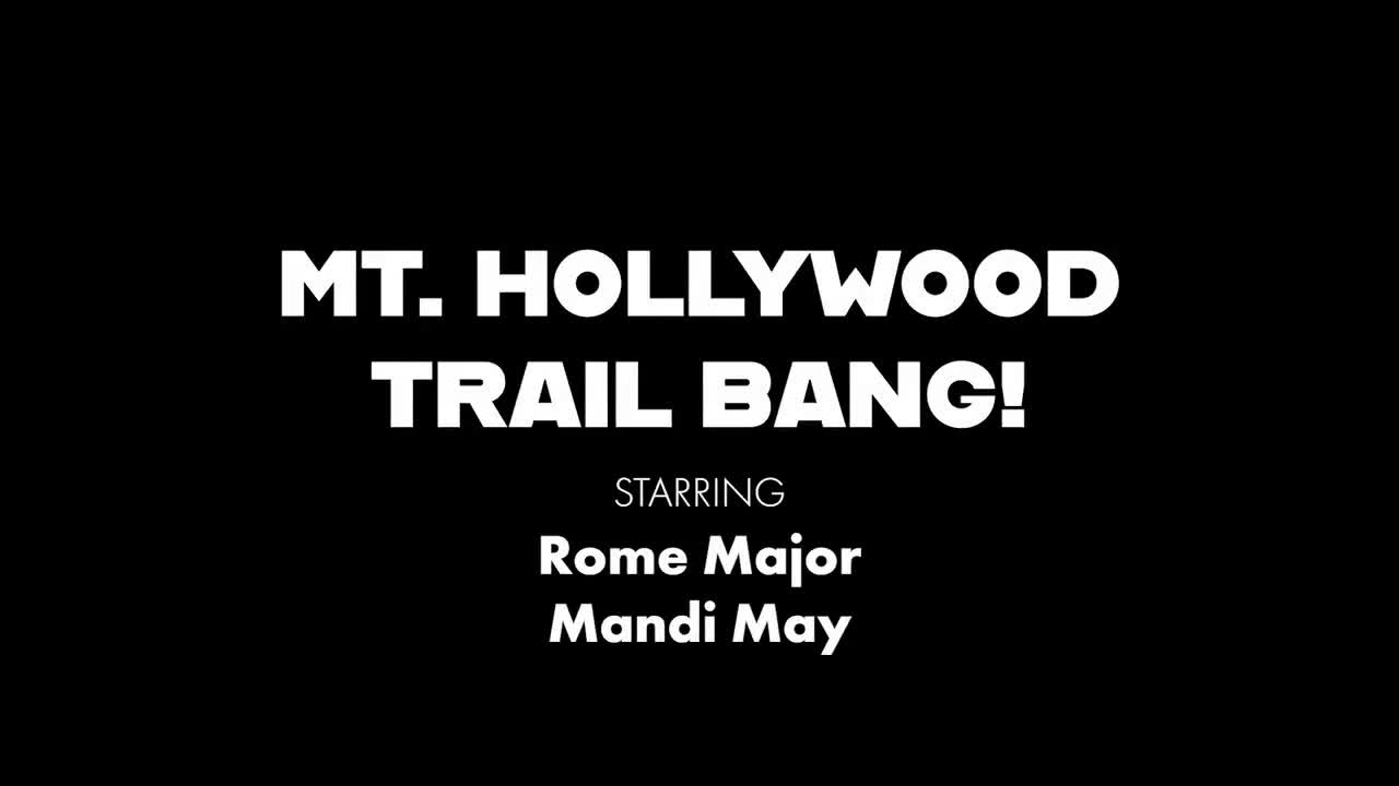 22 08 31 Mandi May - Mt. Hollywood Trail Bang! - Watch Latest Porn Video at ePornHome.com for Free.