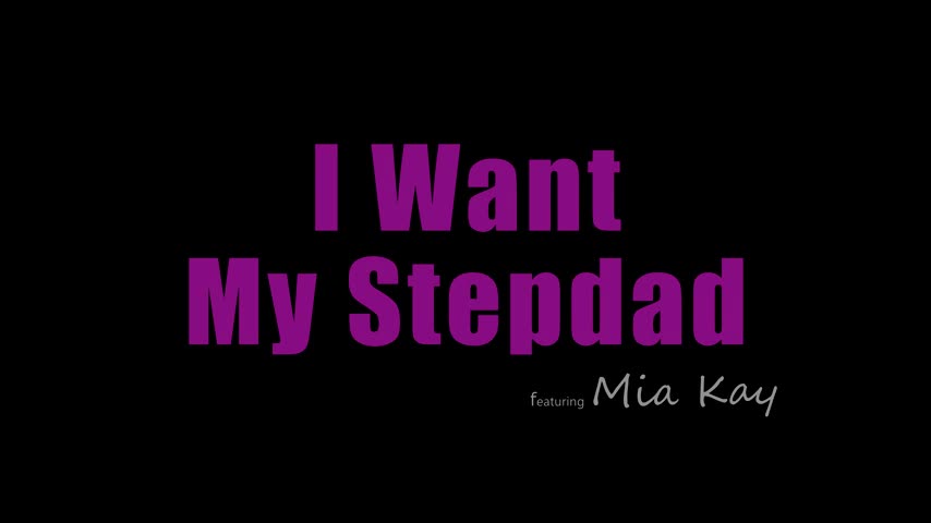 22 06 20 Mia Kay - I Want My Stepdad - Watch Latest Porn Video at ePornHome.com for Free.