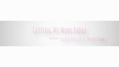 MomSwapped 22 05 13 Lauren Phillips And Skylar Snow - Getting My Mom Badge