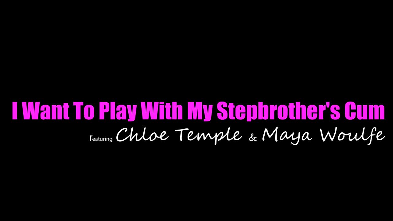 CumSwappingSis 22 05 12 Chloe Temple And Maya Woulfe - I Want To Play With My Stepbrothers Cum - Watch Latest Porn Video at ePornHome.com for Free.