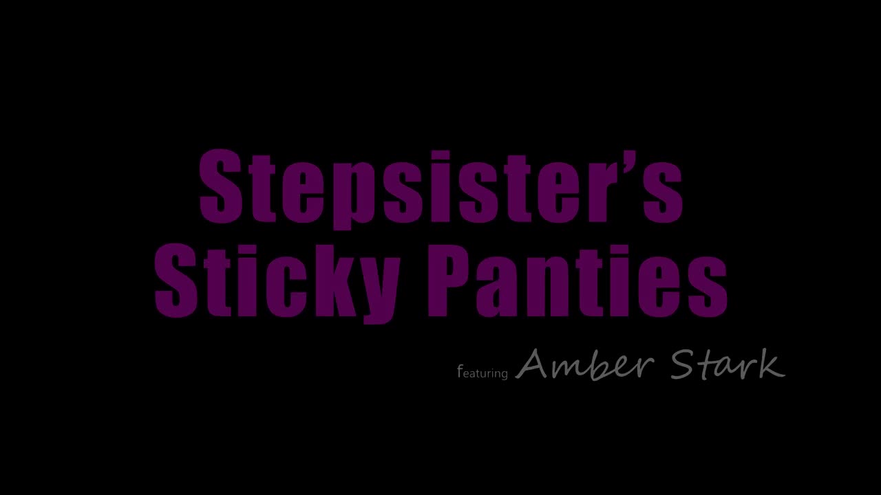 PrincessCum 22 05 15 Amber Stark - Stepsisters Sticky Panties - Watch Latest Porn Video at ePornHome.com for Free.