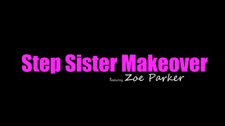 Brattysis Zoe Parker Step Sister Makeover - Watch Latest Porn Video at ePornHome.com for Free.