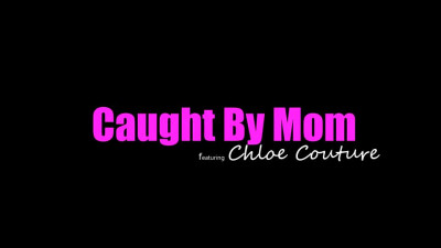 StepSiblingsCaught - Chloe Couture Aka Chloe Cherry - Caught By Mom