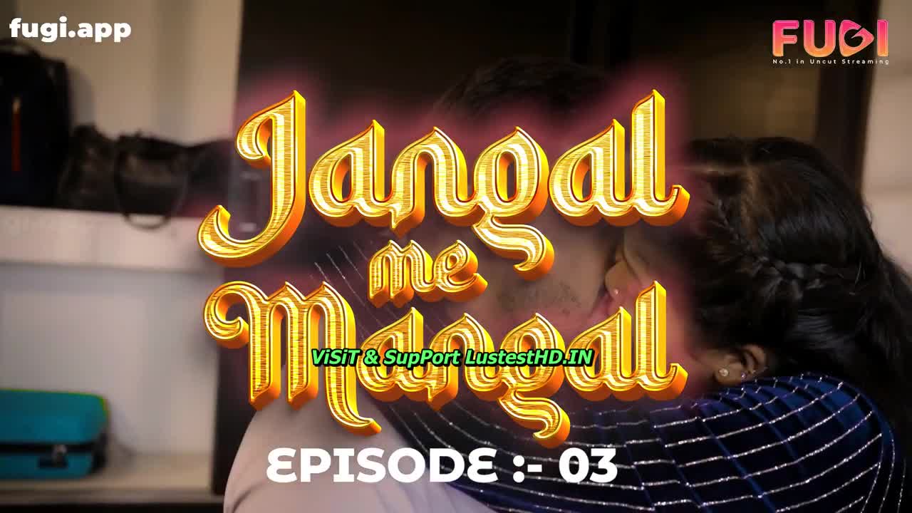 Jungal Mein Mangal 3 - Hindi Short Films 24 1 2023 - Watch Latest Porn Video at ePornHome.com for Free.