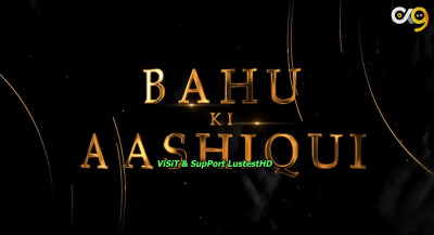 Bahu Ki Aashqui - S01 EP 5 Hot Series 29 9 2023