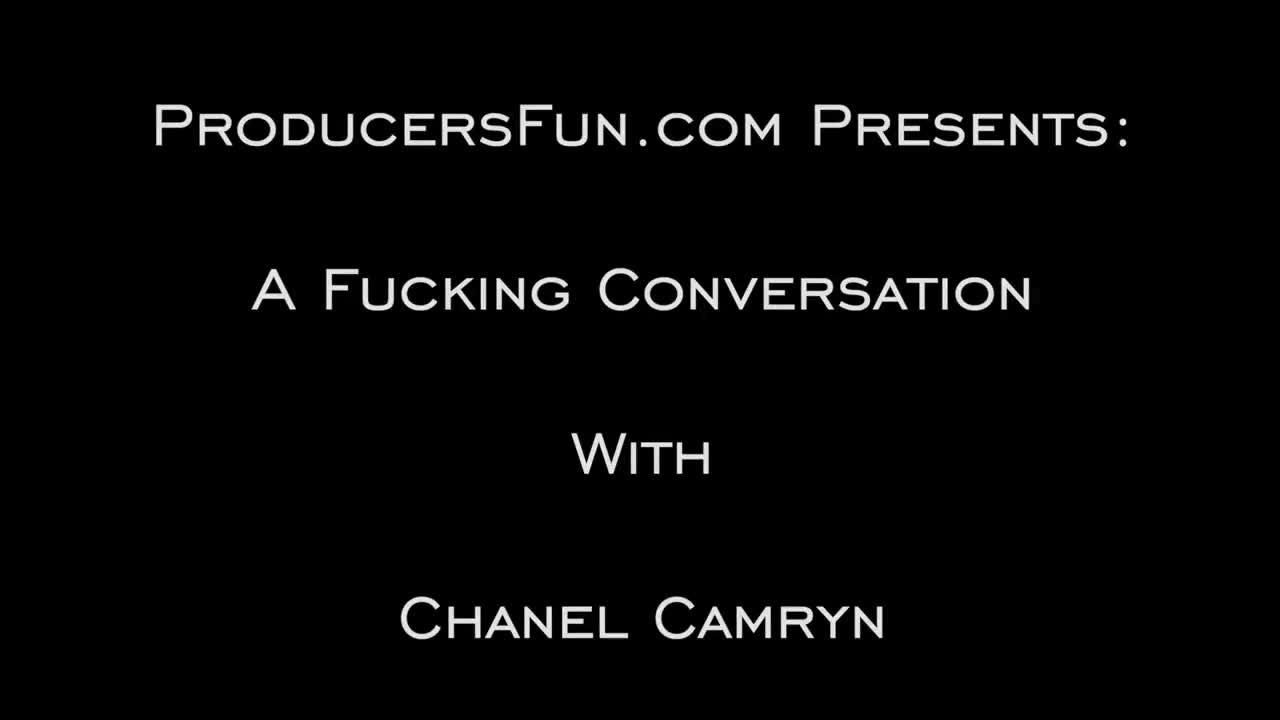 Chanel Camryn - A Fucking Conversation - Watch Latest Porn Video at ePornHome.com for Free.