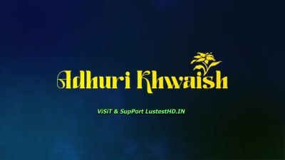 Adhuri Khwaish Hindi Season 0 1 Part 1 WEB Series 1 3 2024