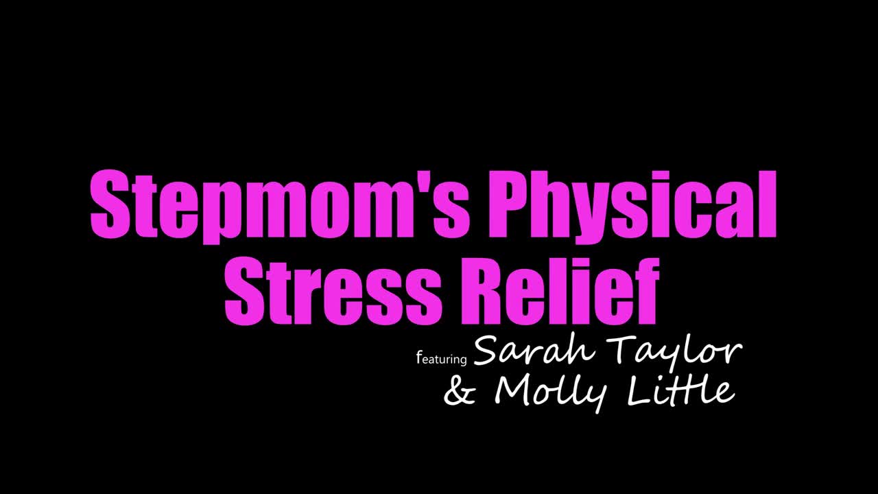 Molly Little, Sarah Taylor - Stepmoms Physical Stress Relief 06 06 2024 - Watch Latest Porn Video at ePornHome.com for Free.